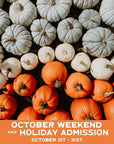 October Weekend Admission 2024